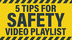 Five Tips for Safety video playlist
