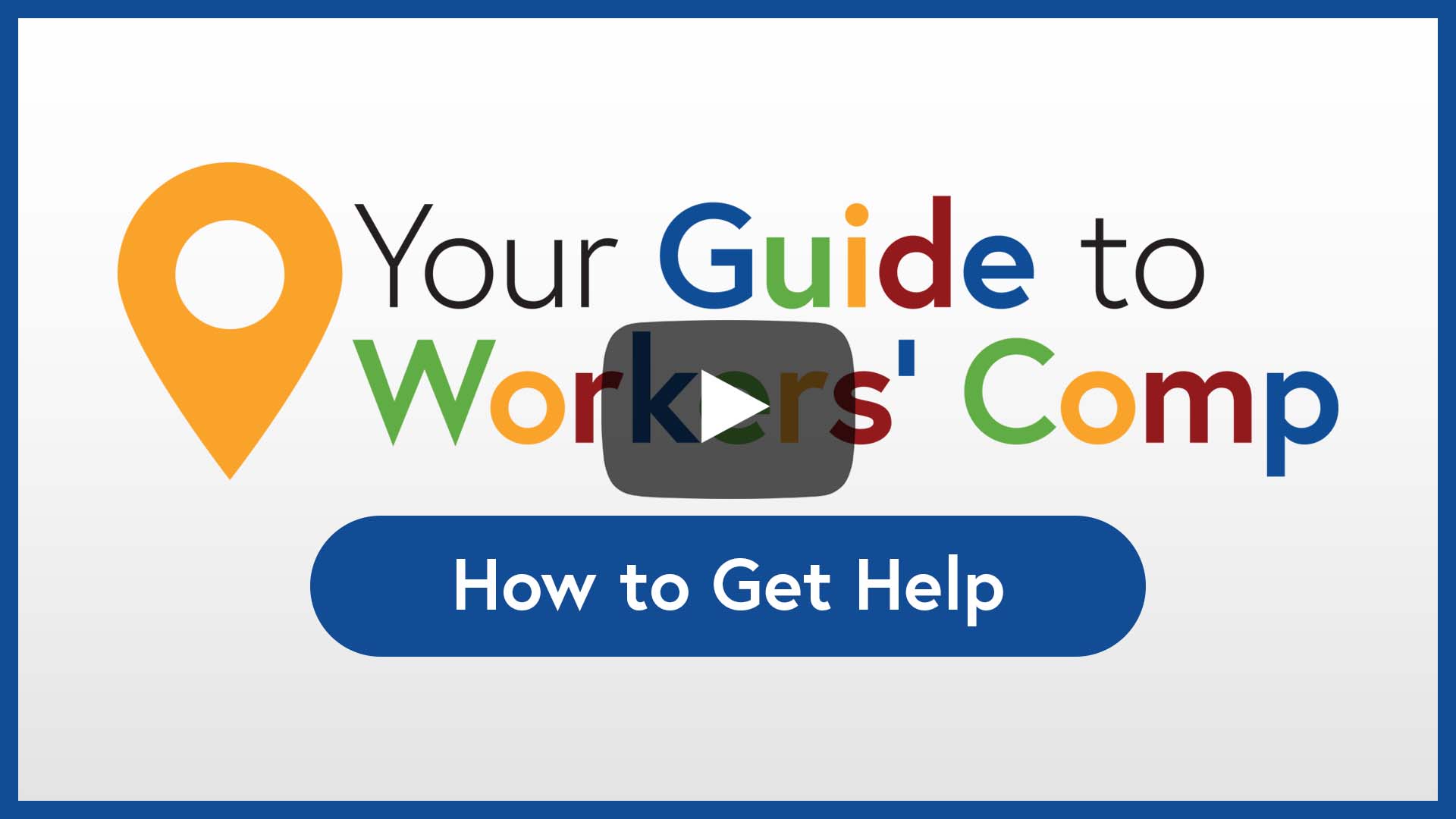 Your Guide to Workers' Comp - How to Get Help