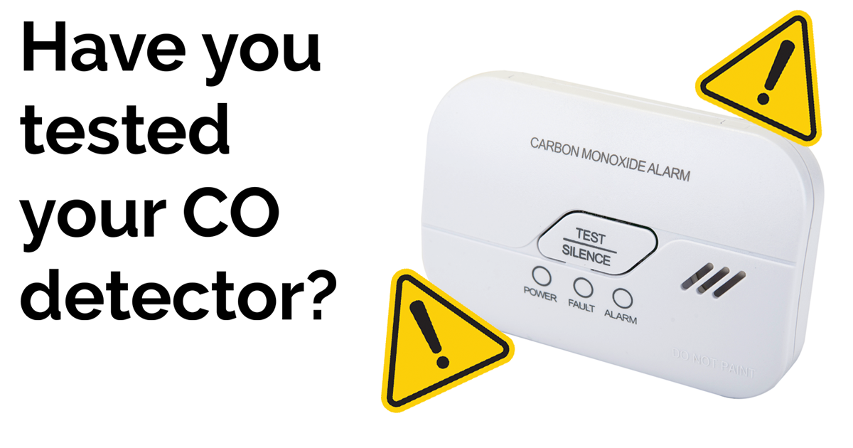 Have you tested you CO detector?