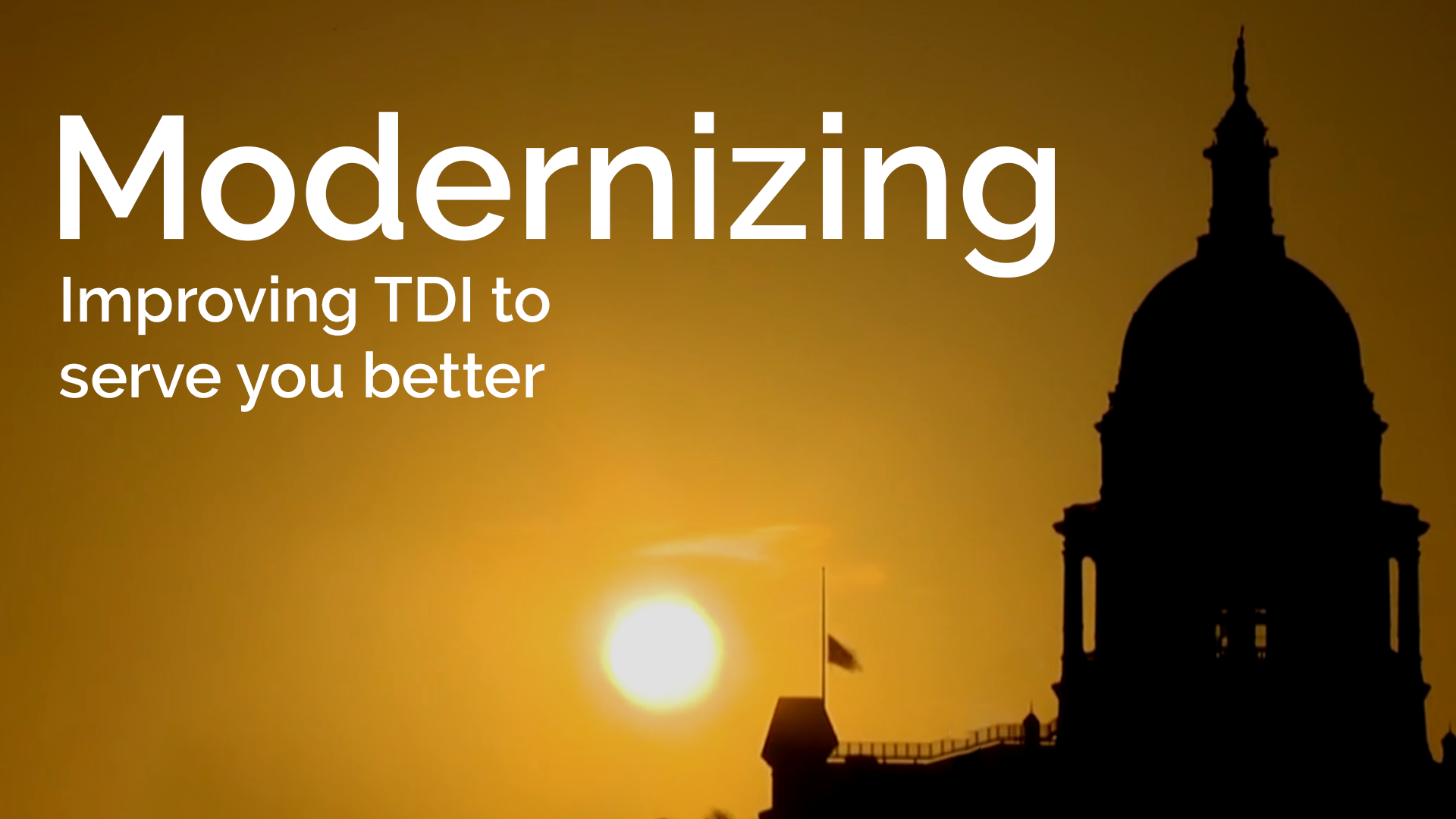 Modernizing – Improving TDI to serve you better