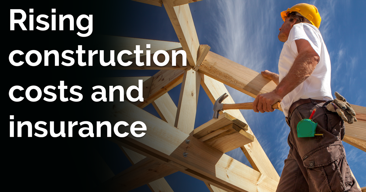 Rising construction costs and insurance