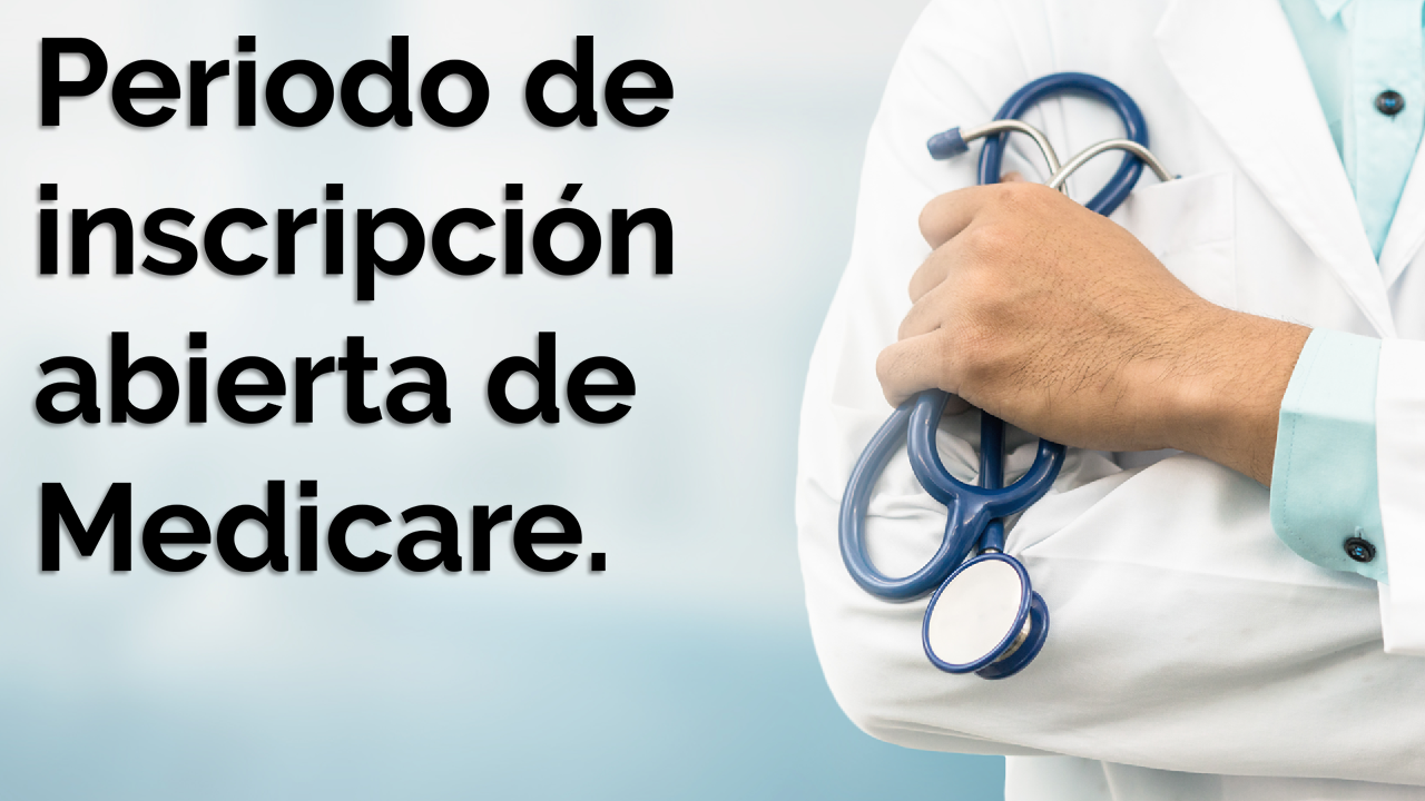 medical professional holding a stethoscope with the text "Medicare open enrollment"