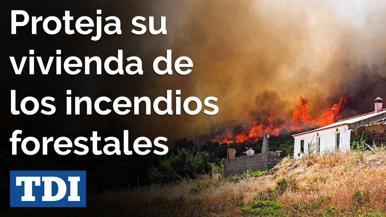 Text: Proteja su vivienda de los incendios forestales